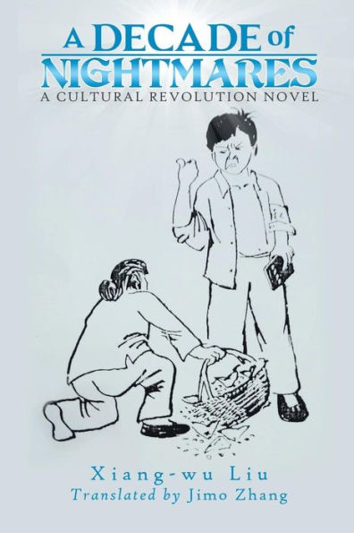 A Decade of Nightmares: Cultural Revolution Novel