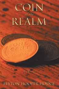 Title: Coin of the Realm: A Novel, Author: Peyton Hooper Hodge