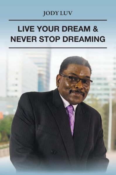 Live Your Dream & Never Stop Dreaming: Dreaming