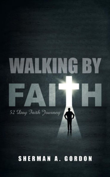 Walking by Faith: 52 Day Faith Journey