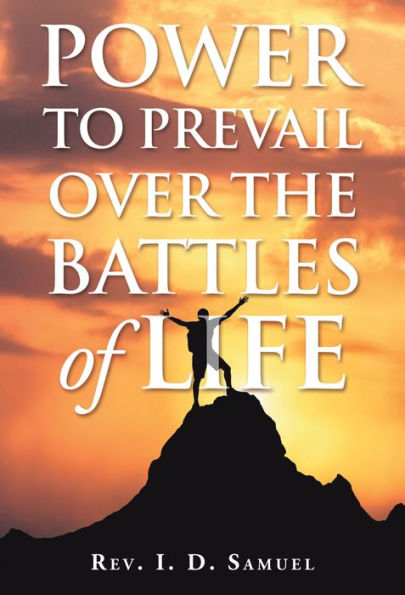 Power to Prevail over the Battles of Life