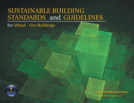 Title: Sustainable Building Standards and Guidelines for Mixed-Use Buildings, Author: Ranjit Gunewardane