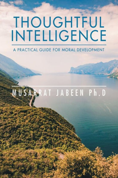 Thoughtful Intelligence: a Practical Guide for Moral Development