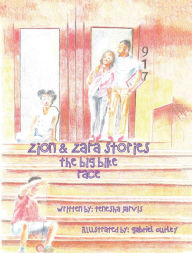 Title: The Zion & Zara Stories: The Big Bike Race, Author: Tenesha Jarvis