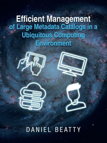 Efficient Management of Large Metadata Catalogs a Ubiquitous Computing Environment