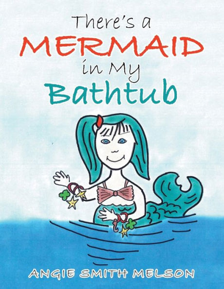 There's a Mermaid My Bathtub
