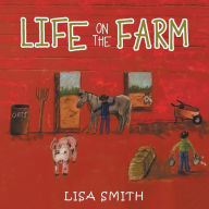 Title: Life on the Farm, Author: Lisa Smith