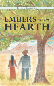 Title: Embers on the Hearth, Author: Frances Boricchio