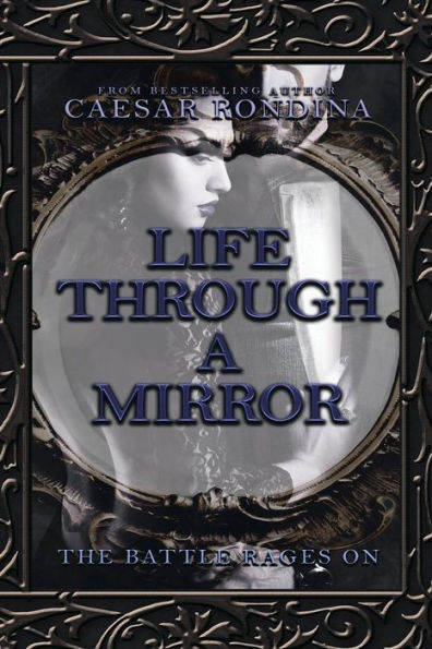 Life Through a Mirror - the Battle Rages On