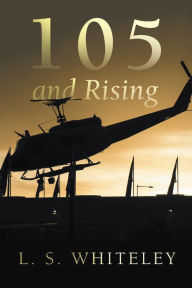 Title: 105 and Rising, Author: L. S. Whiteley