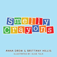 Title: Smelly Crayons, Author: Anna Drew