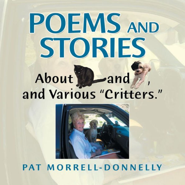 Poems and Stories About Cats Dogs, Various "Critters."