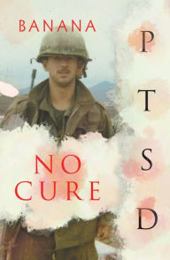 Title: No Cure: Ptsd, Author: Banana