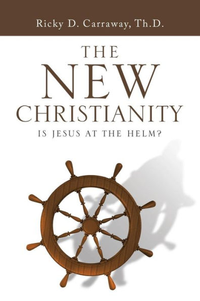 the New Christianity: Is Jesus at Helm?