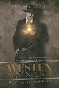 Title: Westen Adventures: Battle of the Red Hands, Author: Nicholas J. Godfrey