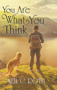 Title: You Are What You Think, Author: Neil C Roth