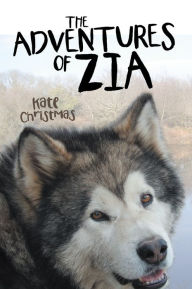 Title: The Adventures of Zia, Author: Kate Christmas