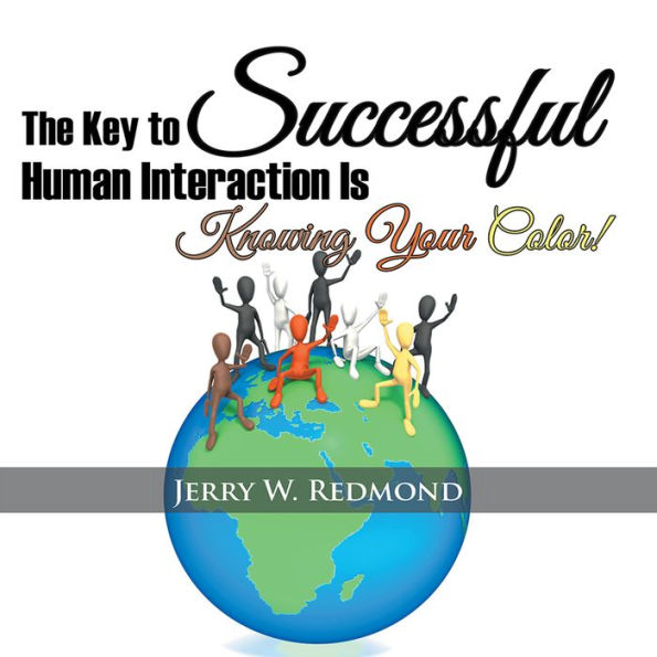 The Key to Successful Human Interaction Is Knowing Your Color!
