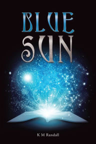 Title: Blue Sun, Author: K M Randall