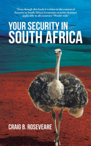 Title: Your Security in South Africa, Author: Craig B. Roseveare