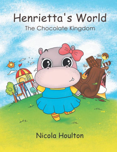 Henrietta'S World: The Chocolate Kingdom