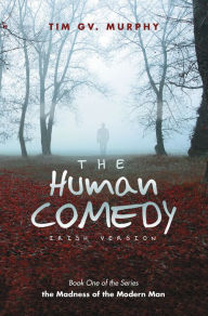 Title: The Human Comedy Irish Version: Book One of the Series, Author: Tim GV. Murphy