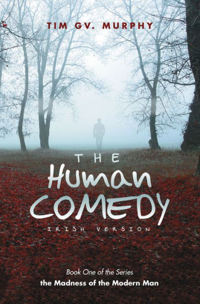 The Human Comedy Irish Version: Book One of the Series
