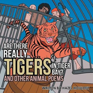 Are There Really Tigers Tiger Bay?: And Other Animal Poems