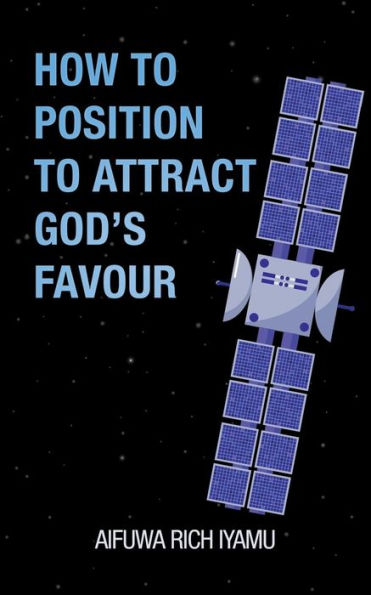 How to Position Attract God'S Favour