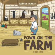 Title: Down on the Farm, Author: Robert Incerti