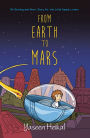 From Earth to Mars: An Exciting and Short Story for the Little Space Lovers