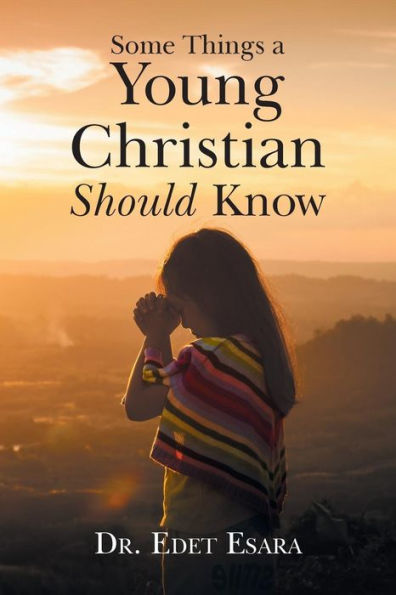 Some Things a Young Christian Should Know