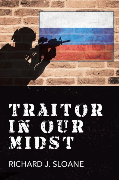 Traitor in Our Midst by Richard J. Sloane, Paperback | Barnes & Noble®