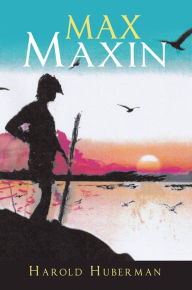 Title: Max Maxin, Author: Harold Huberman