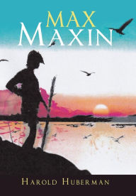 Title: Max Maxin, Author: Harold Huberman