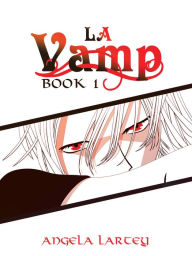 Title: La Vamp: Book 1, Author: Angela Lartey