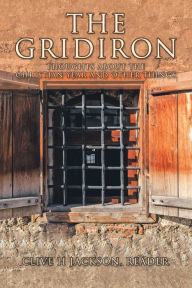 Title: The Gridiron: Thoughts About the Christian Year and Other Things, Author: Clive H Jackson Reader