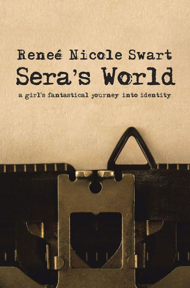 Sera's World: A Girl's Fantastical Journey into Identity