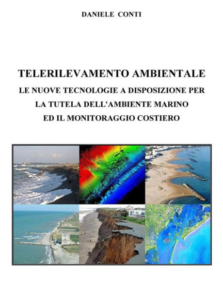 Telerilevamento Ambientale: Le nuove tecnologie a disposizione per la tutela dell'ambiente marino ed il monitoraggio costiero
