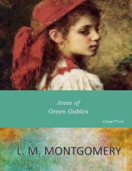 Title: Anne of Green Gables: Large Print, Author: L. M. Montgomery