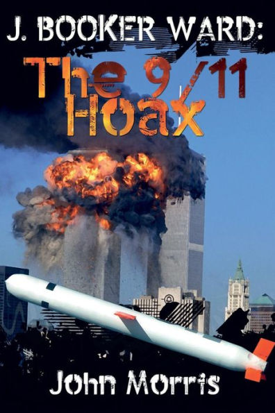 J. Booker Ward: The 9/11 Hoax