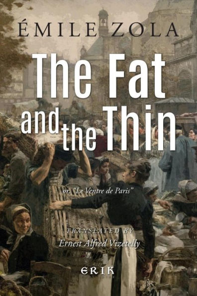 The Fat and the Thin: or, Le Ventre de Paris