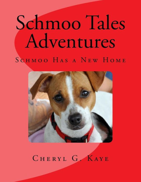 Schmoo Has a New Home: Schmoo Tales Adventures Series