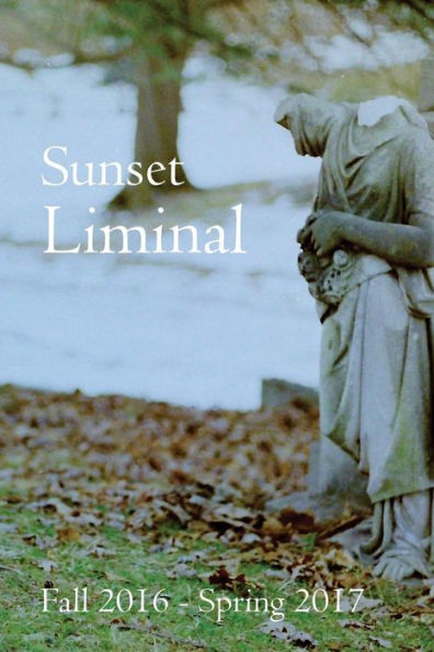 Sunset Liminal vol. 4: Fall 2016 - Spring 2017