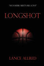 Longshot: The Adventures of a Deaf Fundamentalist Mormon Kid and his Journey to the NBA