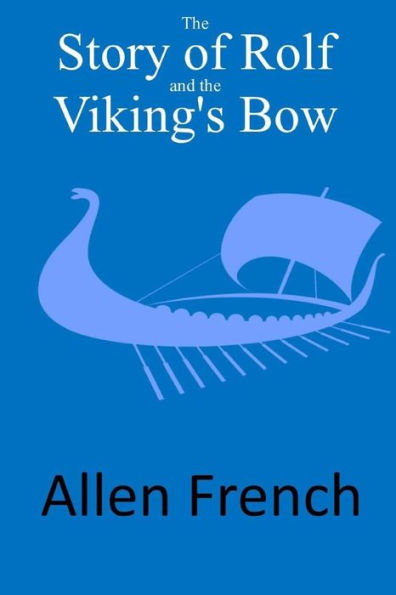 the Story of Rolf and Viking's Bow