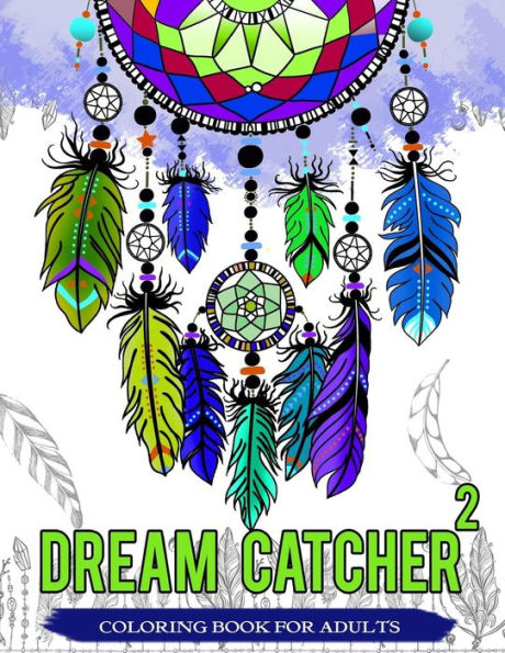 Dream Catcher Coloring Book For Adults: Native American Dream Catcher & Feather Designs for all ages