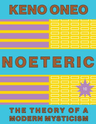 Title: NOETERIC 10 - Die Biochemie der Co-Evolution: Die Theorie einer modernen Mystik, Author: Keno Oneo