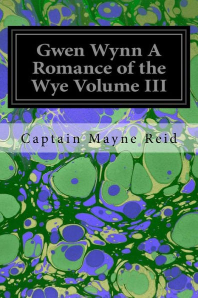 Gwen Wynn A Romance of the Wye Volume III