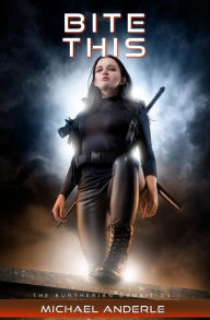 Title: Bite This, Author: Michael Anderle